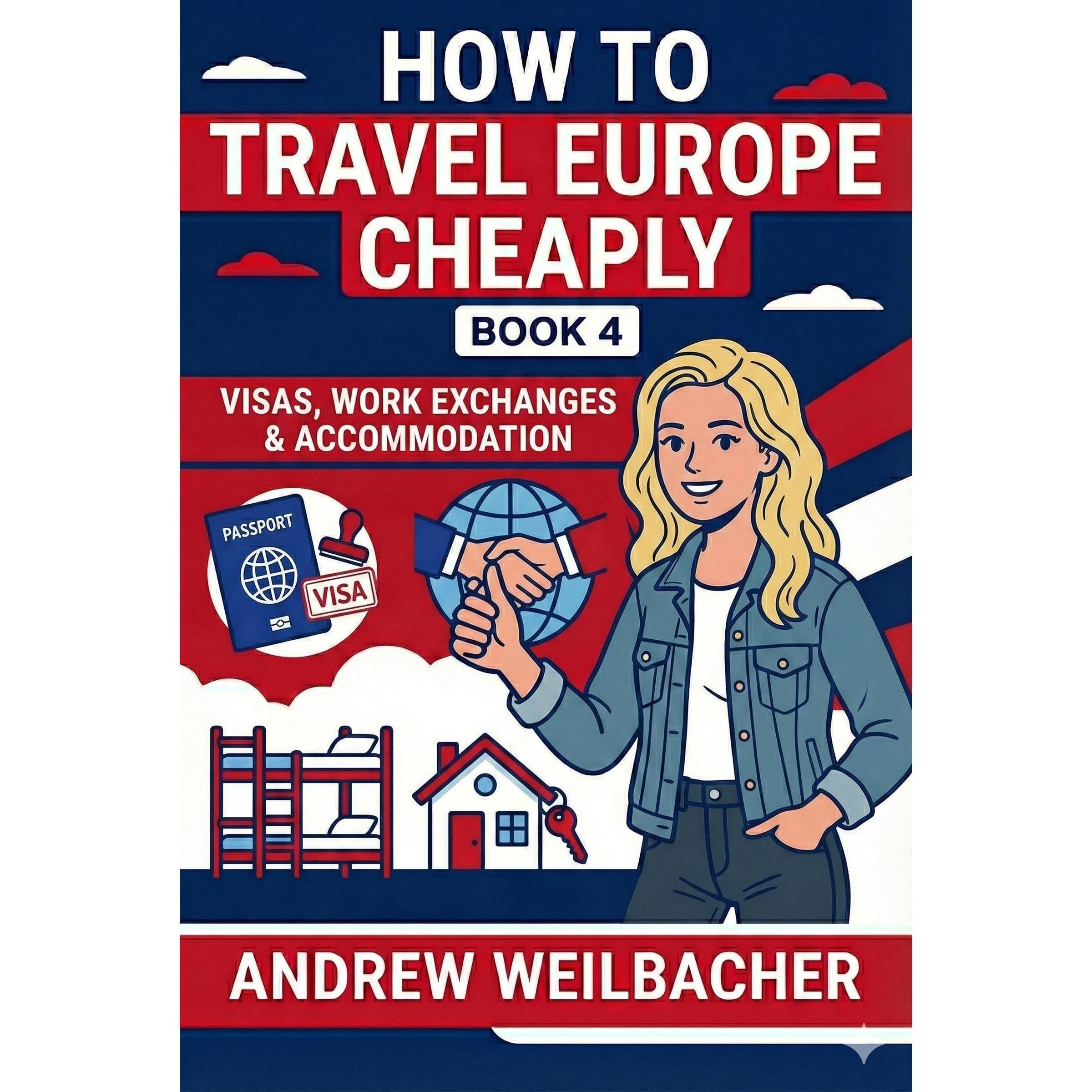 How to Travel Europe Cheaply, Book 4