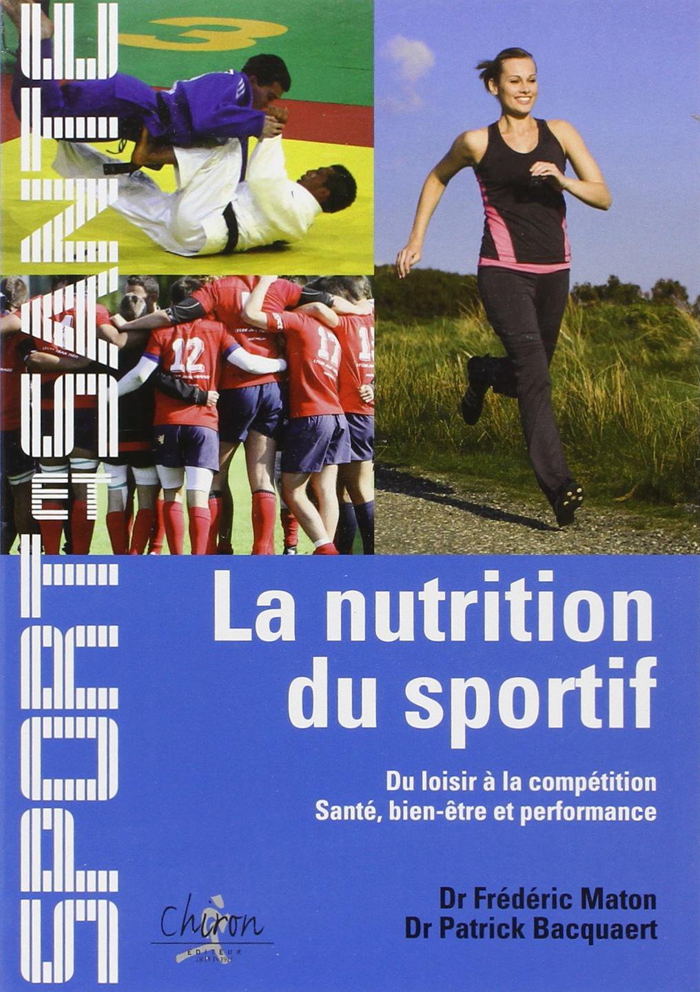 La nutrition du sportif : Du loisir à la compétition, Santé, Bien-​être et Performance