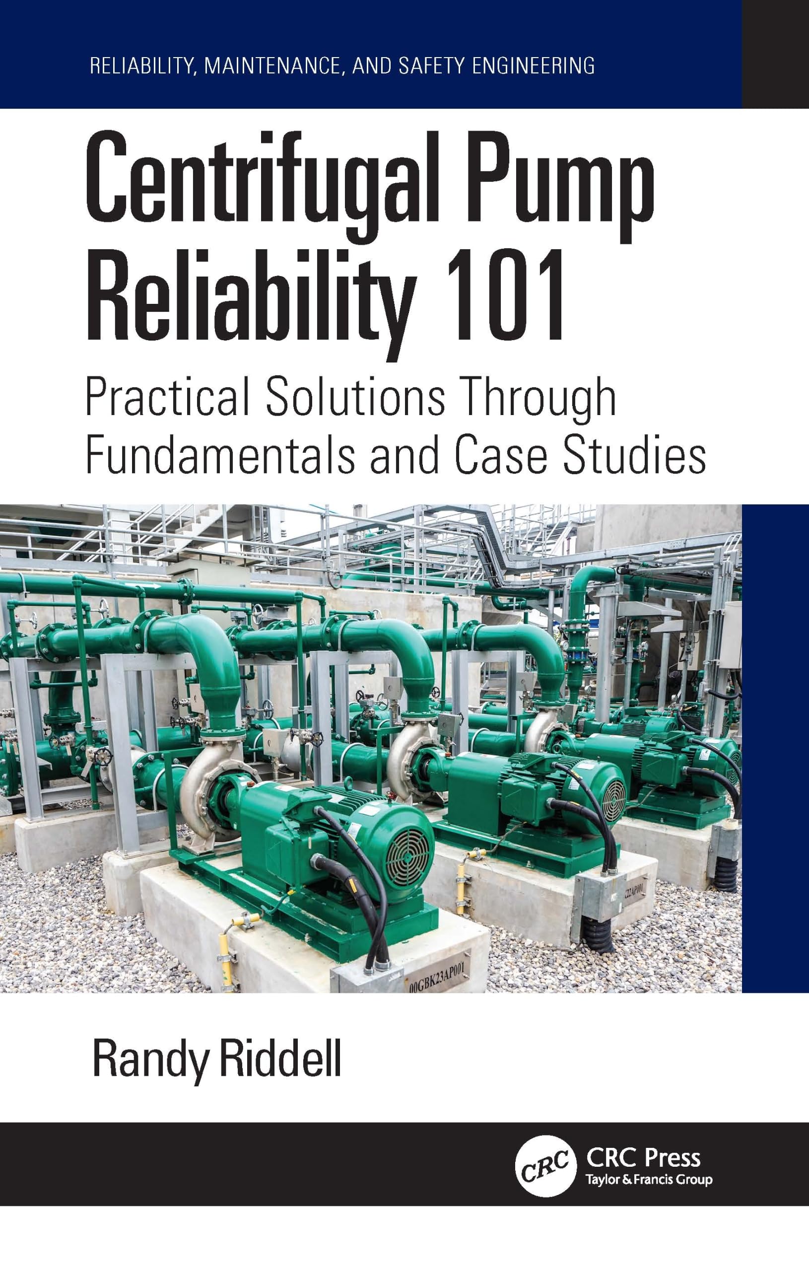 Centrifugal Pump Reliability 101 by Randy Riddell - 9781041217015