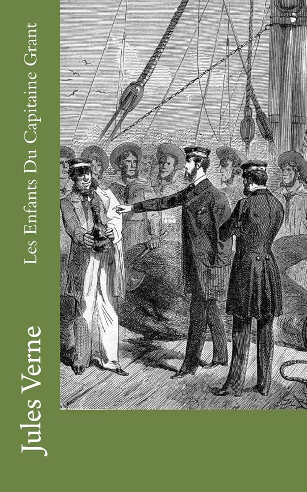グラント船長の子供たち = Les enfants du Capitaine … Les Enfants Du Capitaine Grant (French Edition): Verne