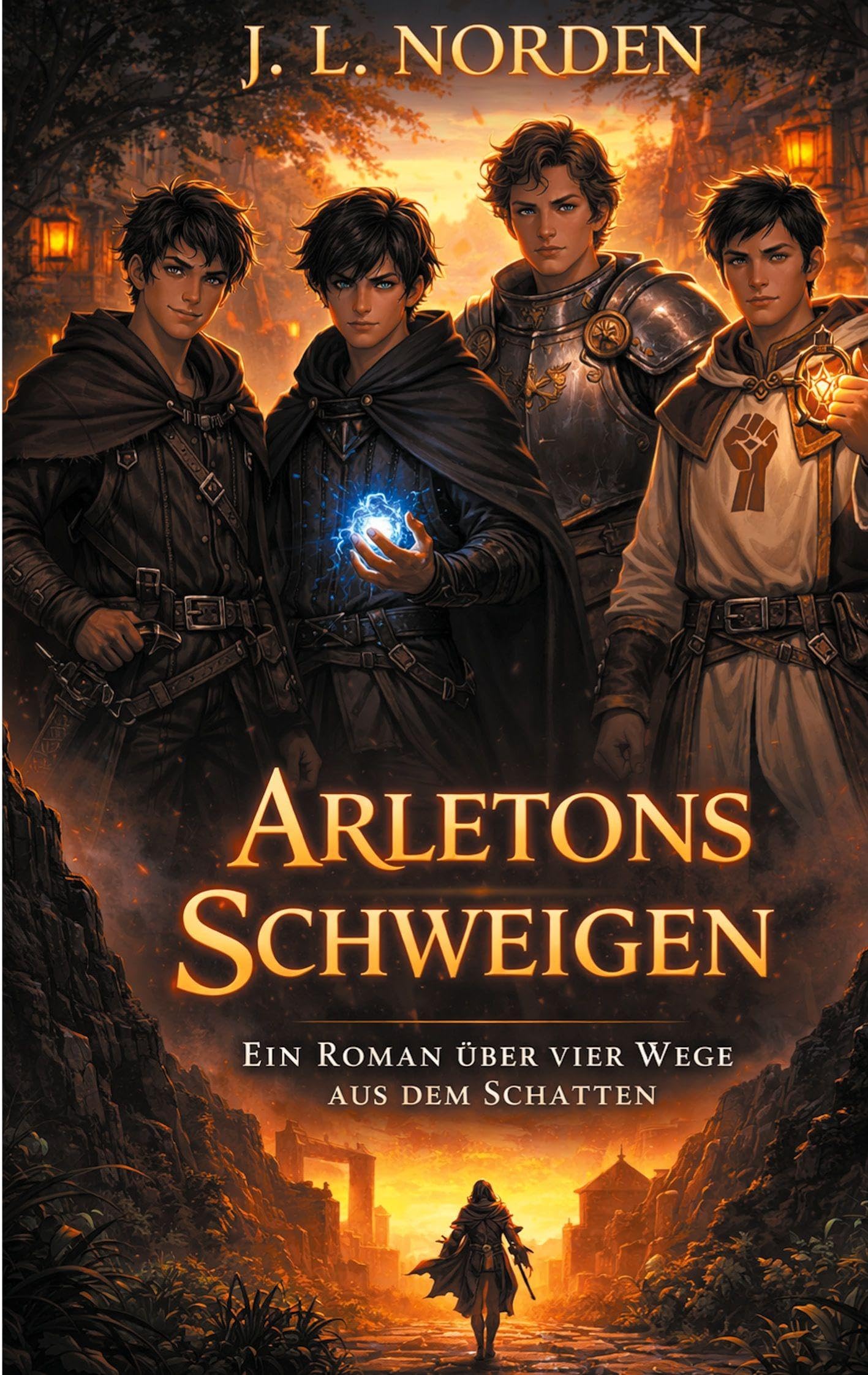 Arletons Schweigens: Ein Roman über vier Wege aus dem Schatten