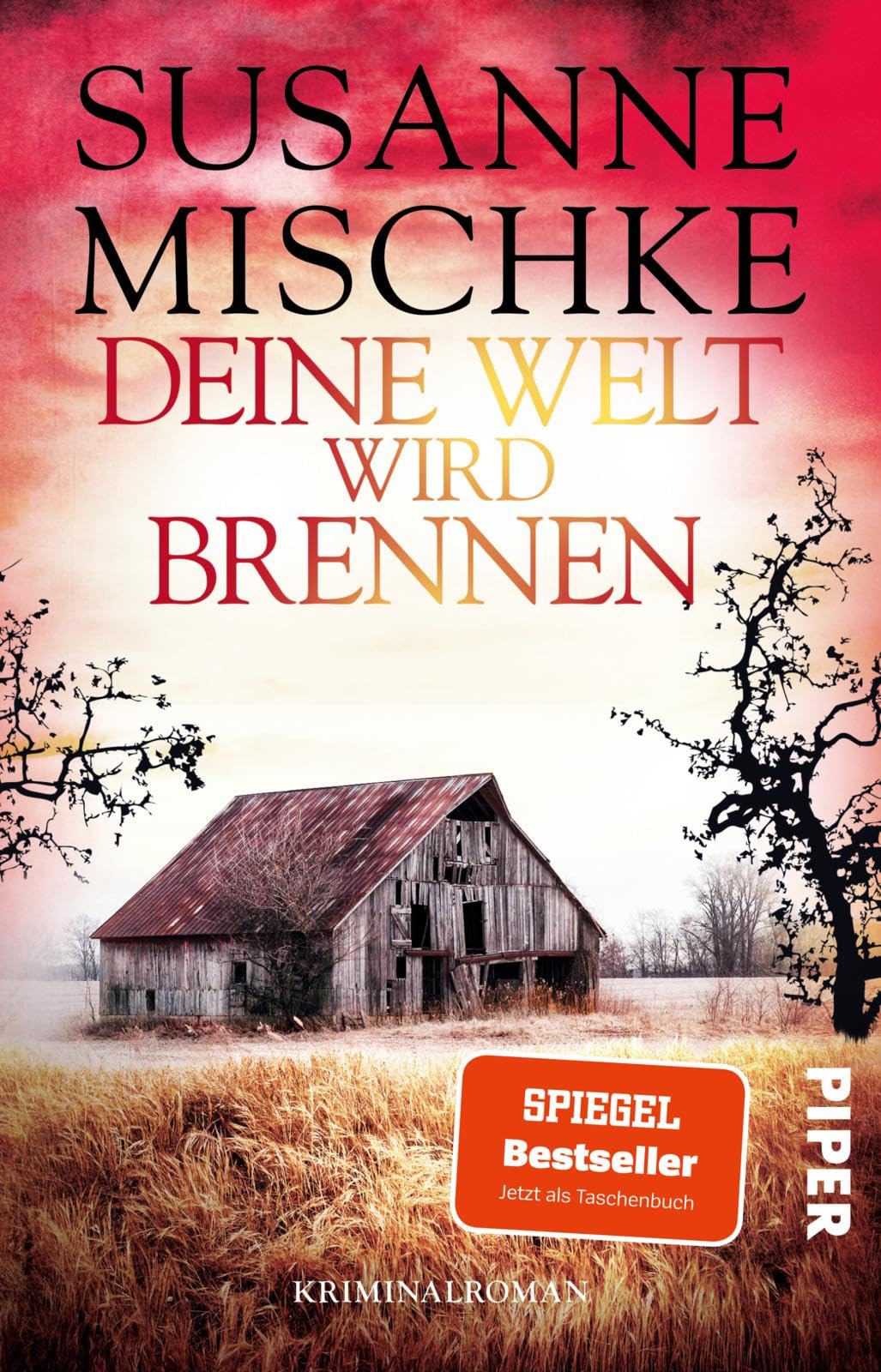 Piper Verlag GmbH Deine Welt Wird Brennen:Ein tödlicher Sinneswandel - ein neuer Fall für Bodo Völxen und sein Hannover-Team Taschenbuch