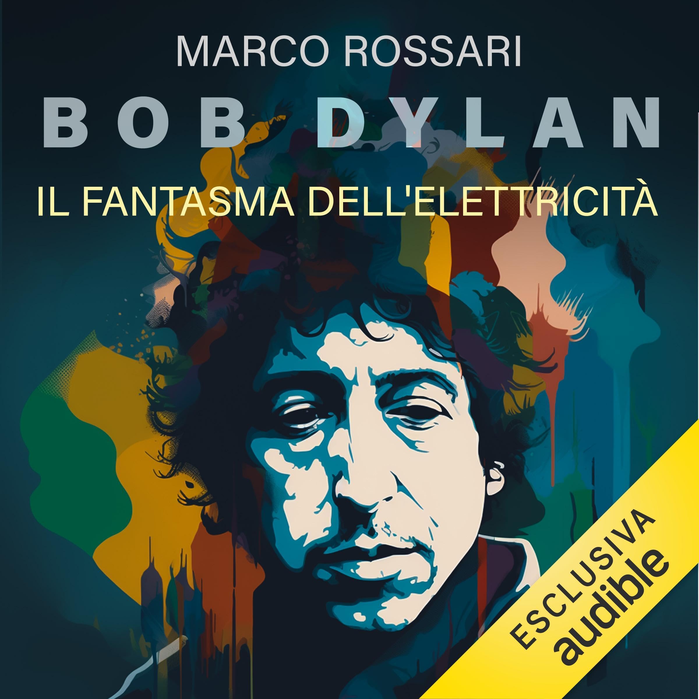 Bob Dylan: Il fantasma dell'elettricità