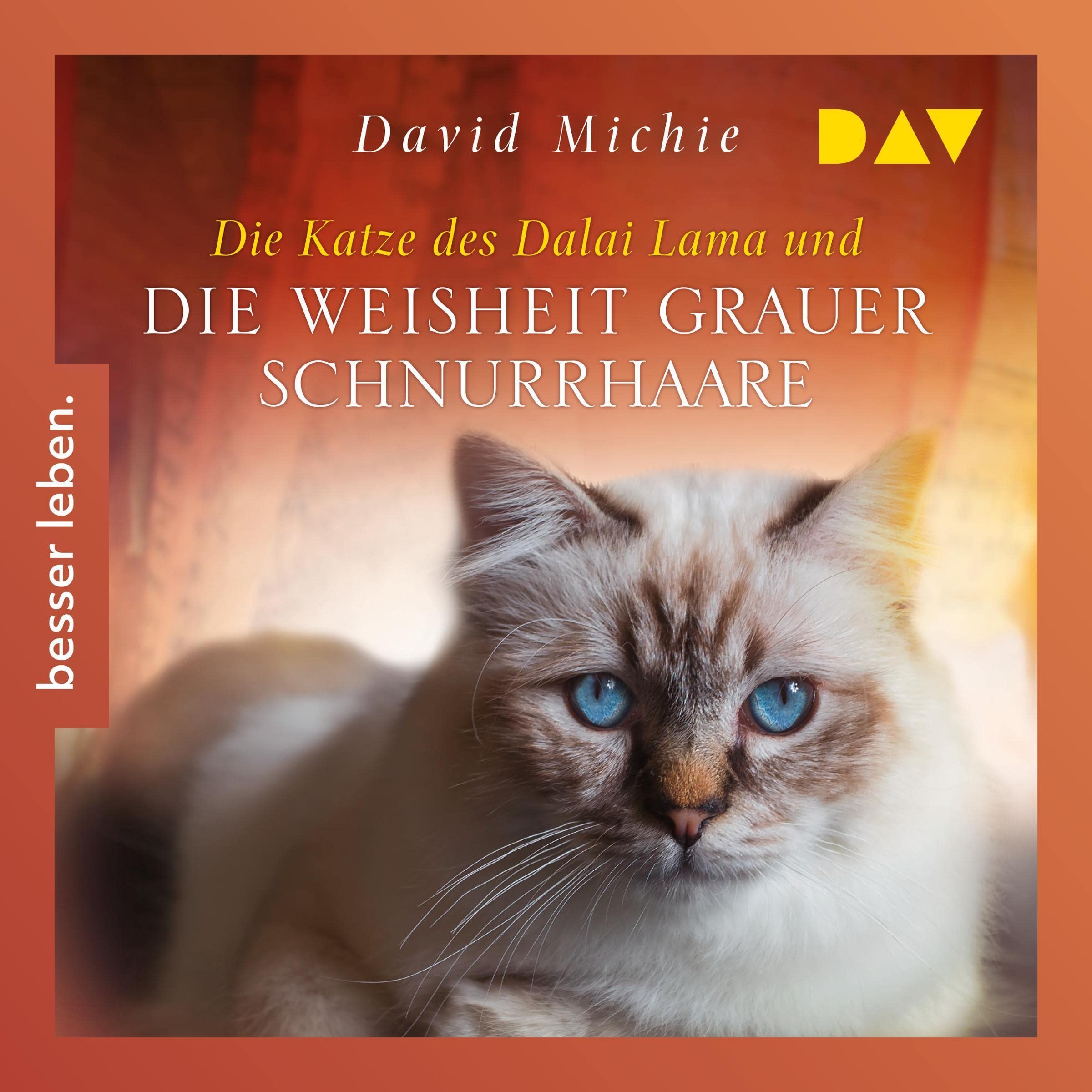 Cover art for Die Katze des Dalai Lama und die Weisheit grauer Schnurrhaare