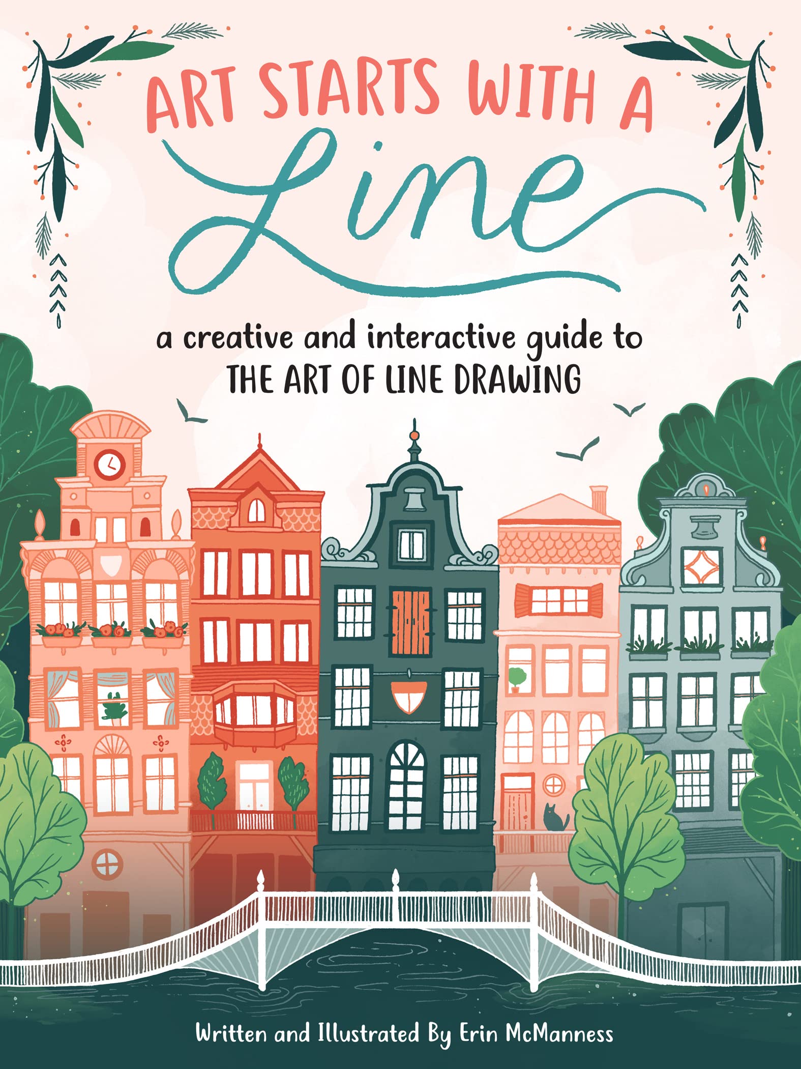 Art Starts with a Line: A Creative and Interactive Guide to the Art of Line Drawing Kindle Edition