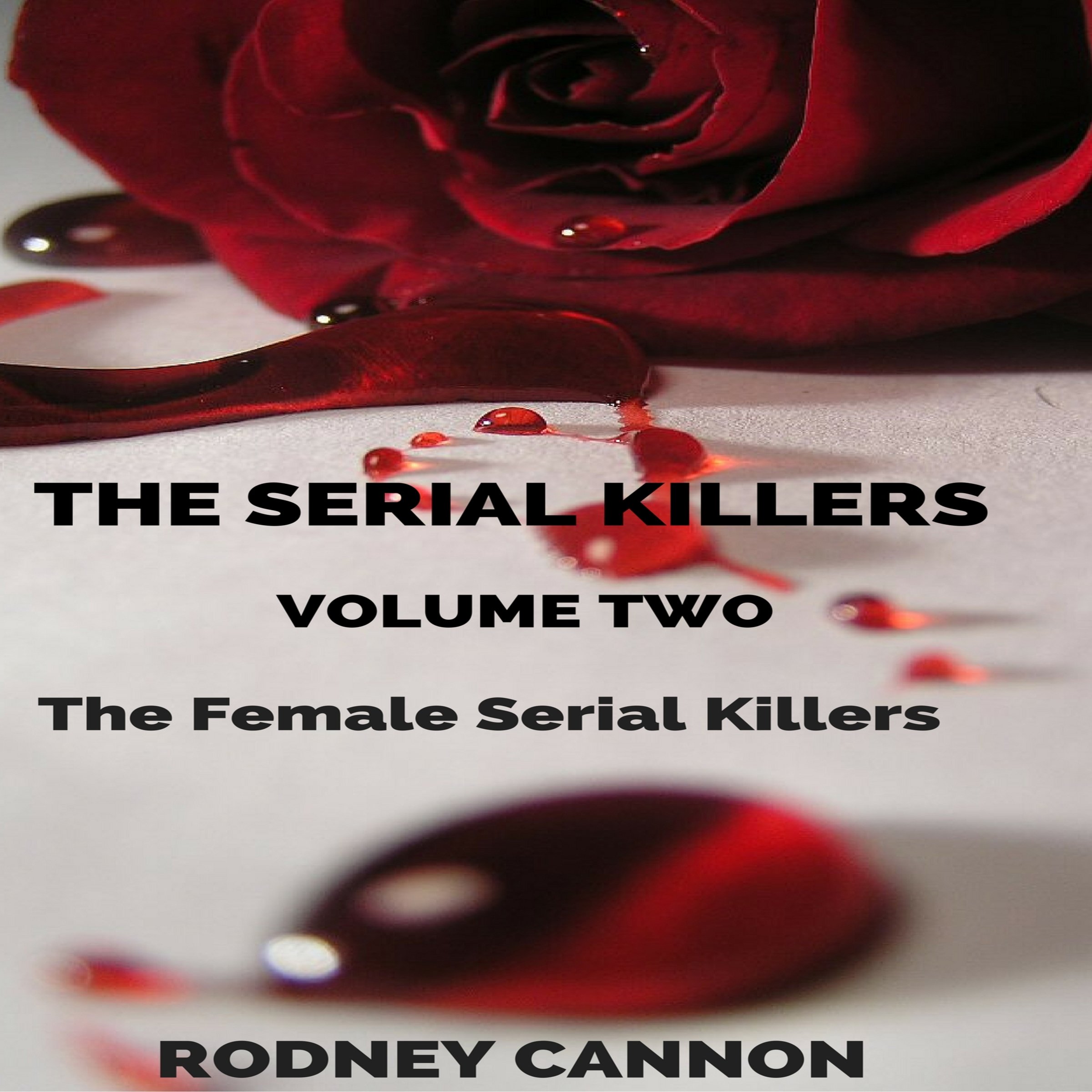 The Serial Killers, Book 2: The Female Serial Killers