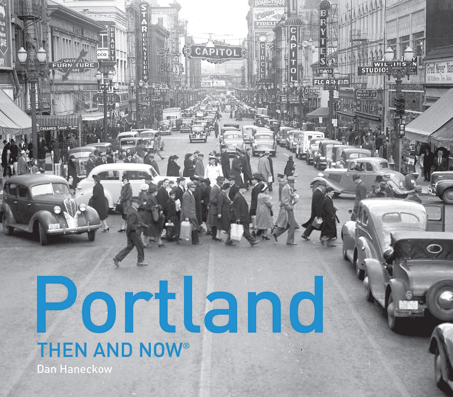 Portland: Then and Now Livre d'histoire et photographies comparatives de la ville