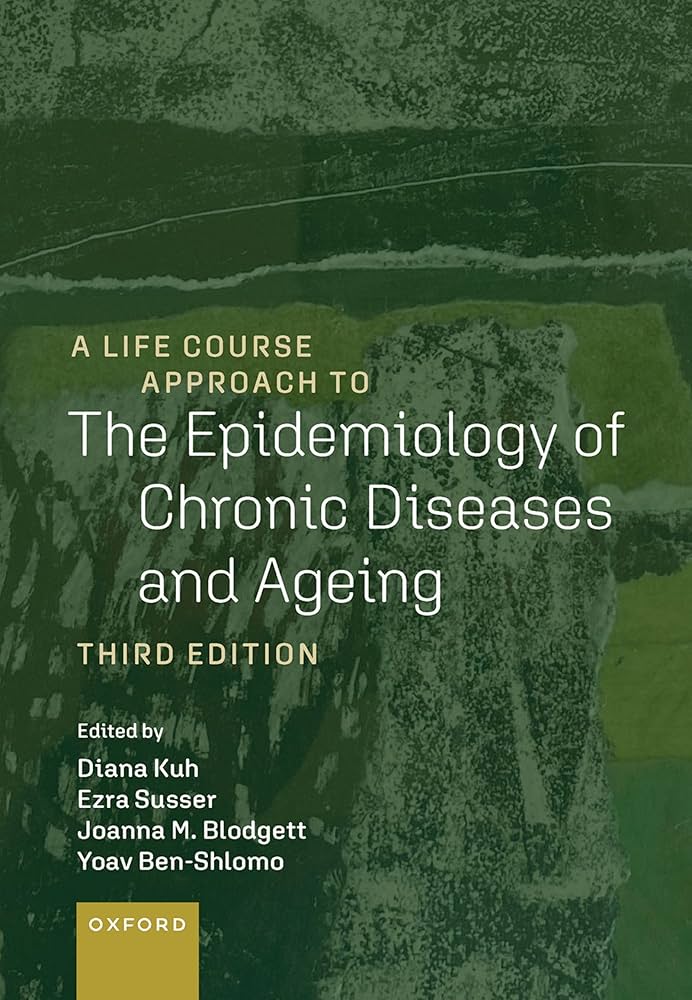 A Life Course Approach to the Epidemiology of Chronic