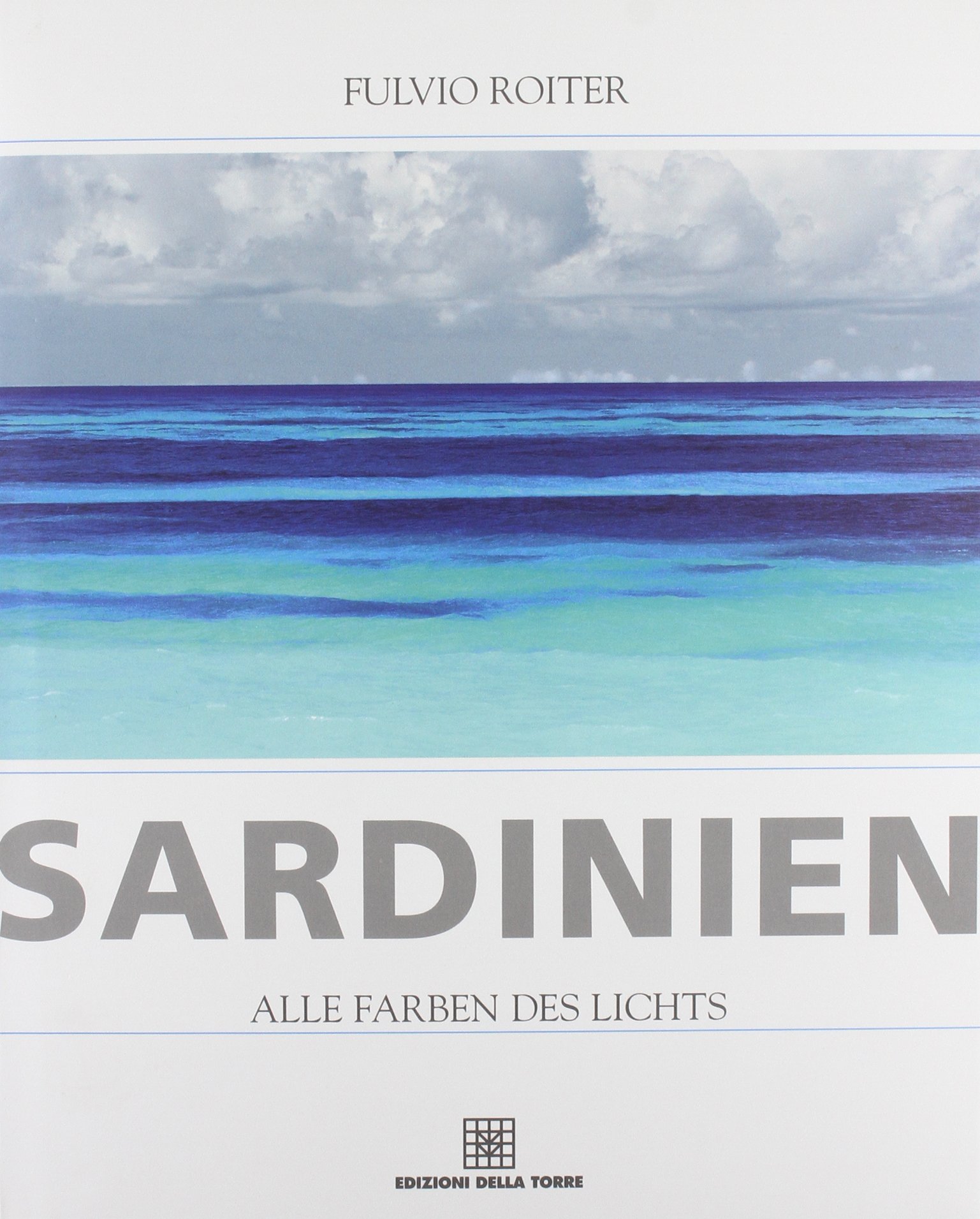 Sardinien. Alle Farben Des Lichts