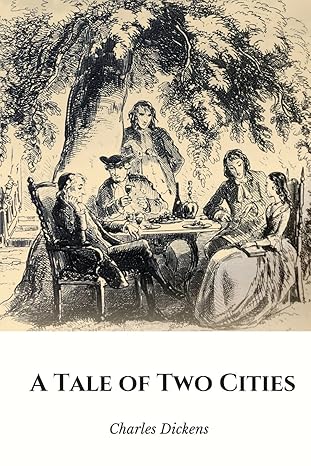 A Tale of Two Cities by Charles Dickens - Book Cover and Summary