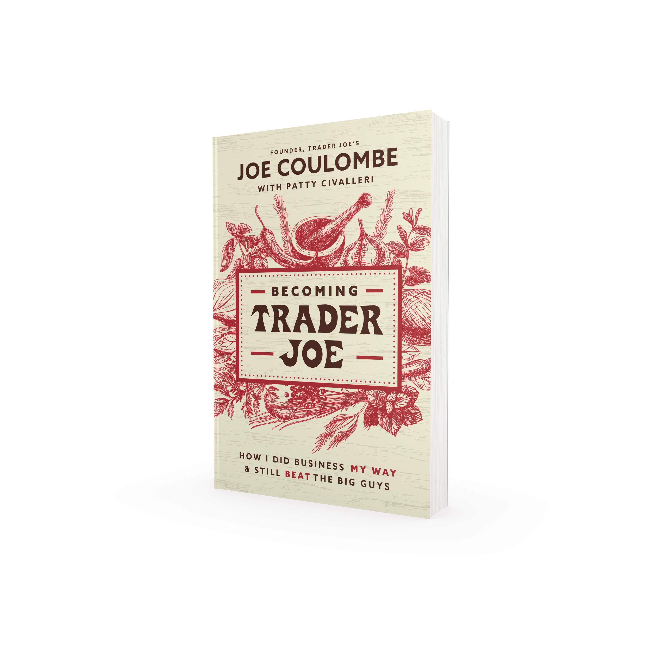 Becoming Trader Joe: How I Did Business My Way and Still Beat the Big Guys - Image 2