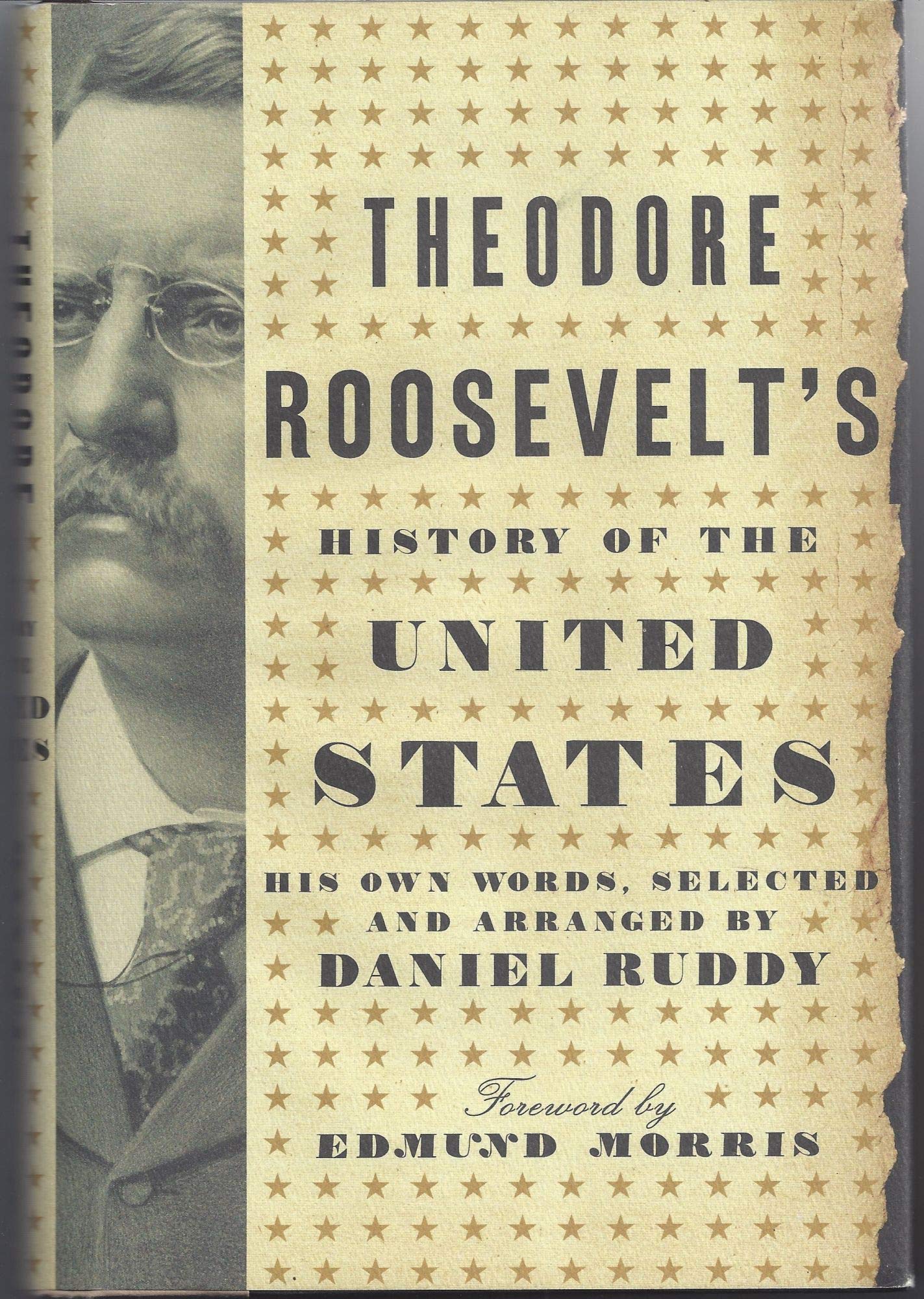 Buy Theodore Roosevelt's History of the United States: His Own Words, Selected and Arranged by Daniel Ruddy — BookShops.in