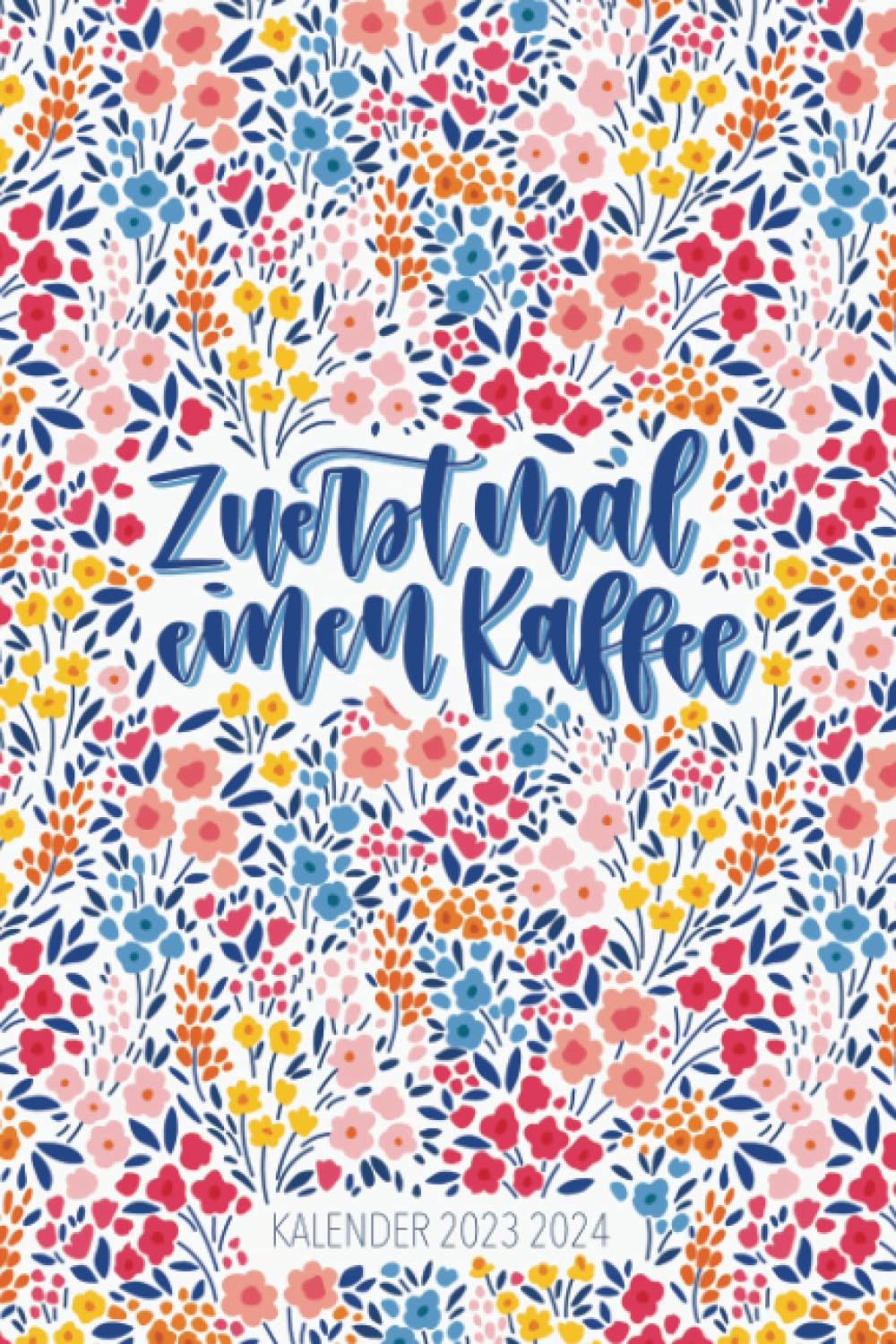 Kalender 2023 2025: Zuerst mal einen Kaffee - June & Lucy - Amazon.de 