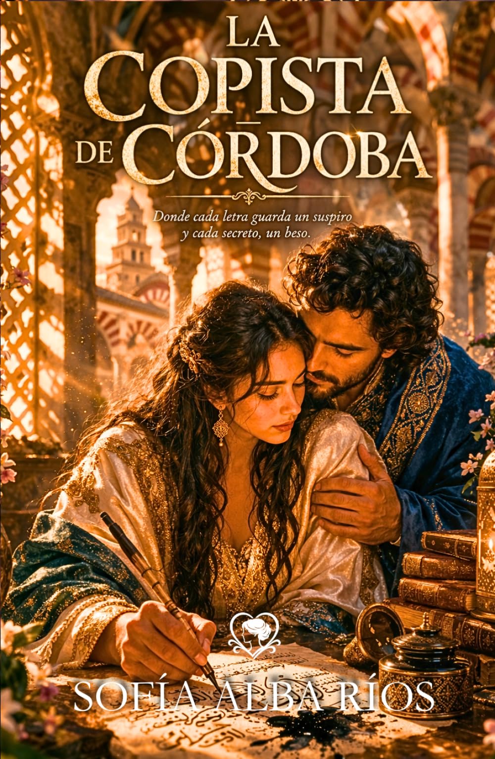 La copista de Córdoba: Un romance histórico de secretos, pasión y libertad entre los márgenes de la Córdoba del siglo X (Romances de época en España)