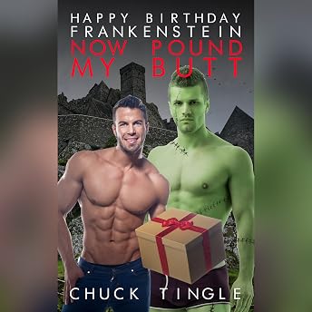 Happy Birthday Frankenstein, Now Pound My Butt Audiobook by Chuck Tingle episode artwork