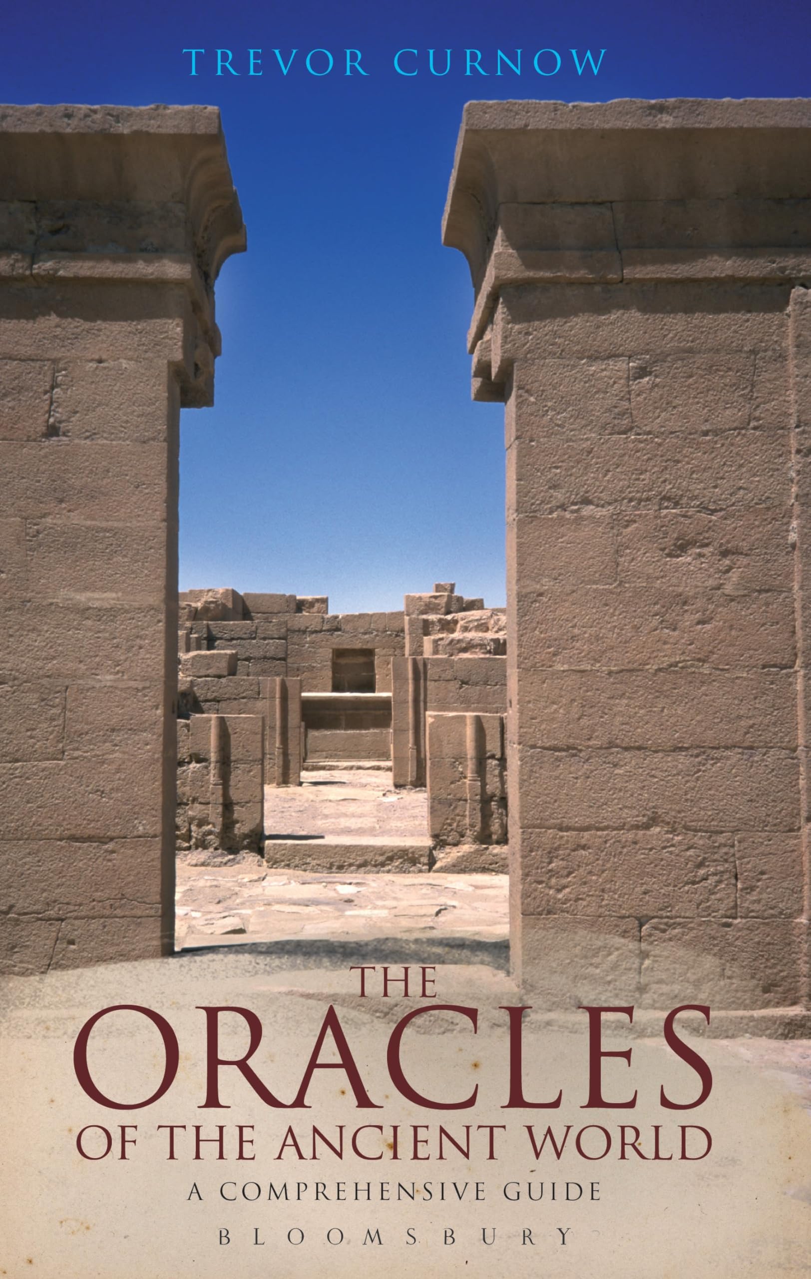 The Oracles of the Ancient World: A Comprehensive Guide (Duckworth Archaeology)