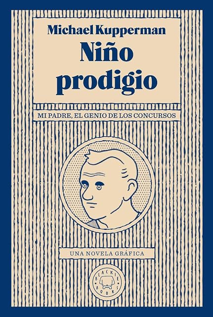 Portada de Niño Prodigio: Mi Padre el Genio de los Concursos