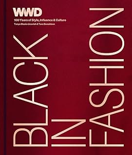 Black in Fashion: 100 Years of Style, Influence & Culture