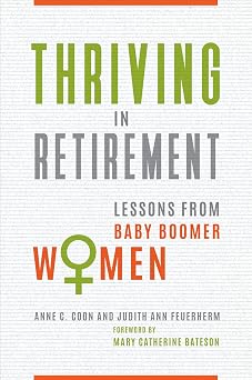 Thriving in Retirement Lessons from Baby Boomer Women
