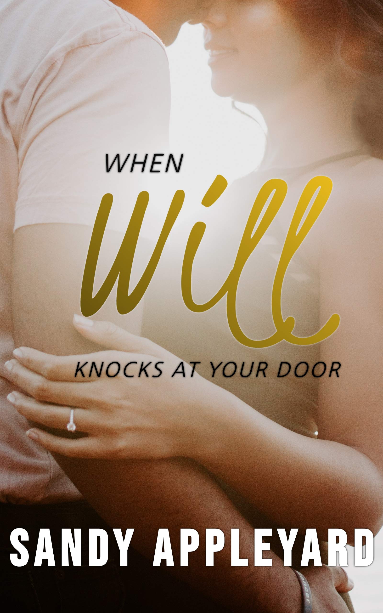 When Will Knocks at Your Door (Standalone Romance)