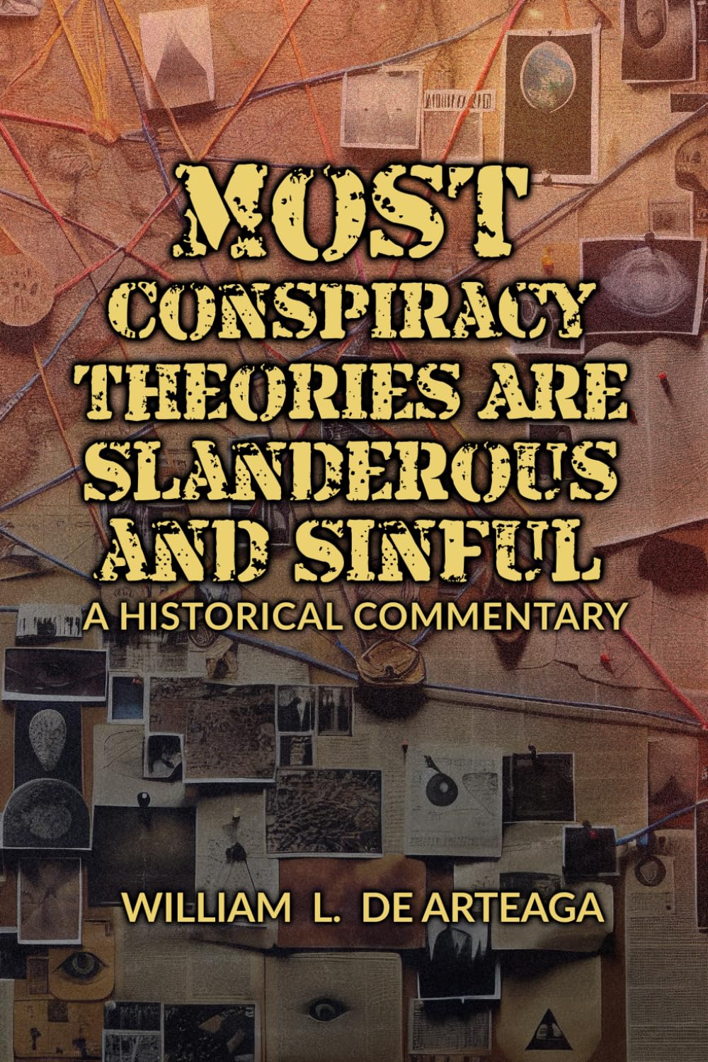Most Conspiracy Theories Are Slanderous and Sinful: A Historical Commentary