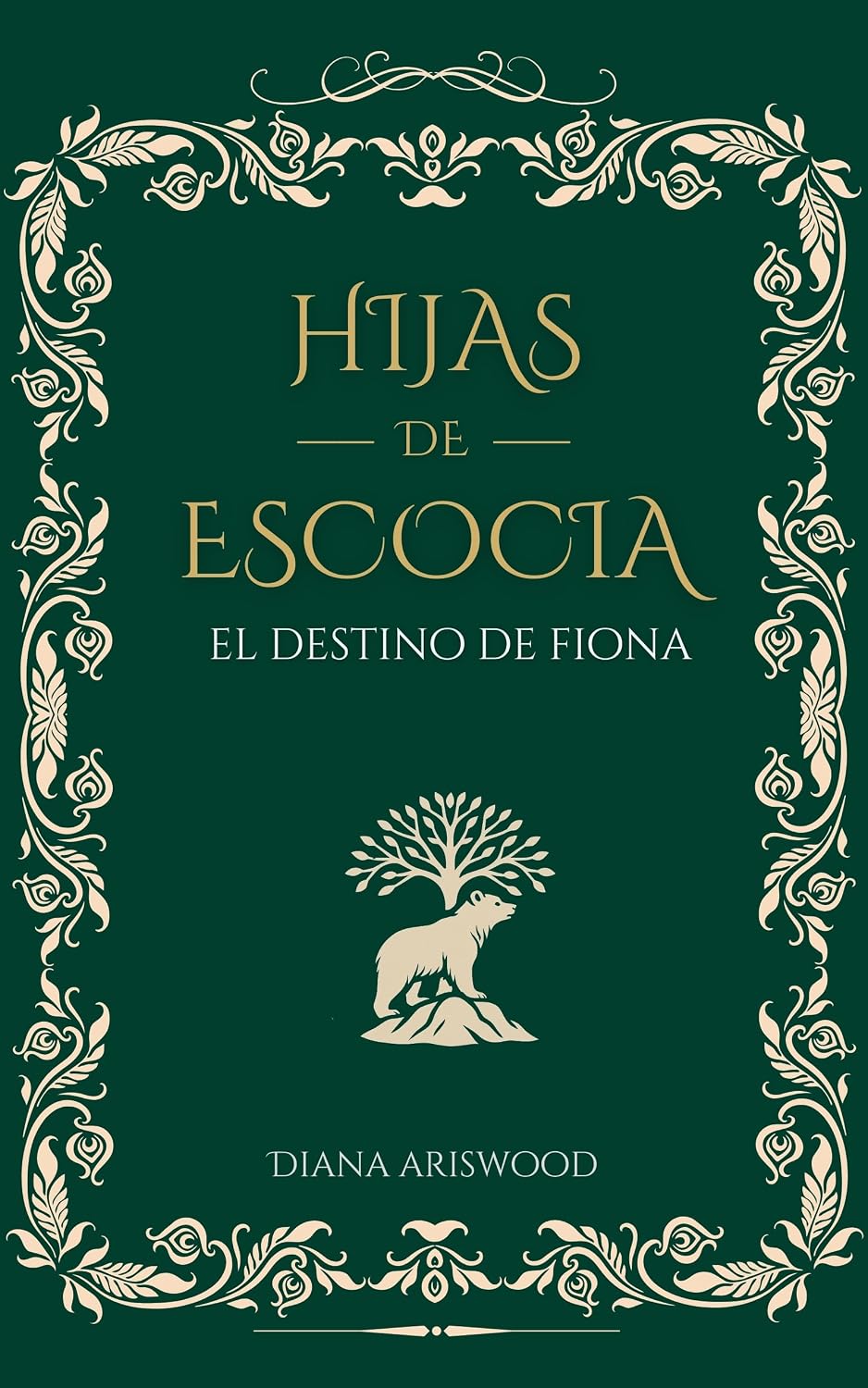 El Destino de Fiona (Hijas de Escocia 3): Un viaje marcado por el pasado en las indómitas Highlands (Spanish Edition)