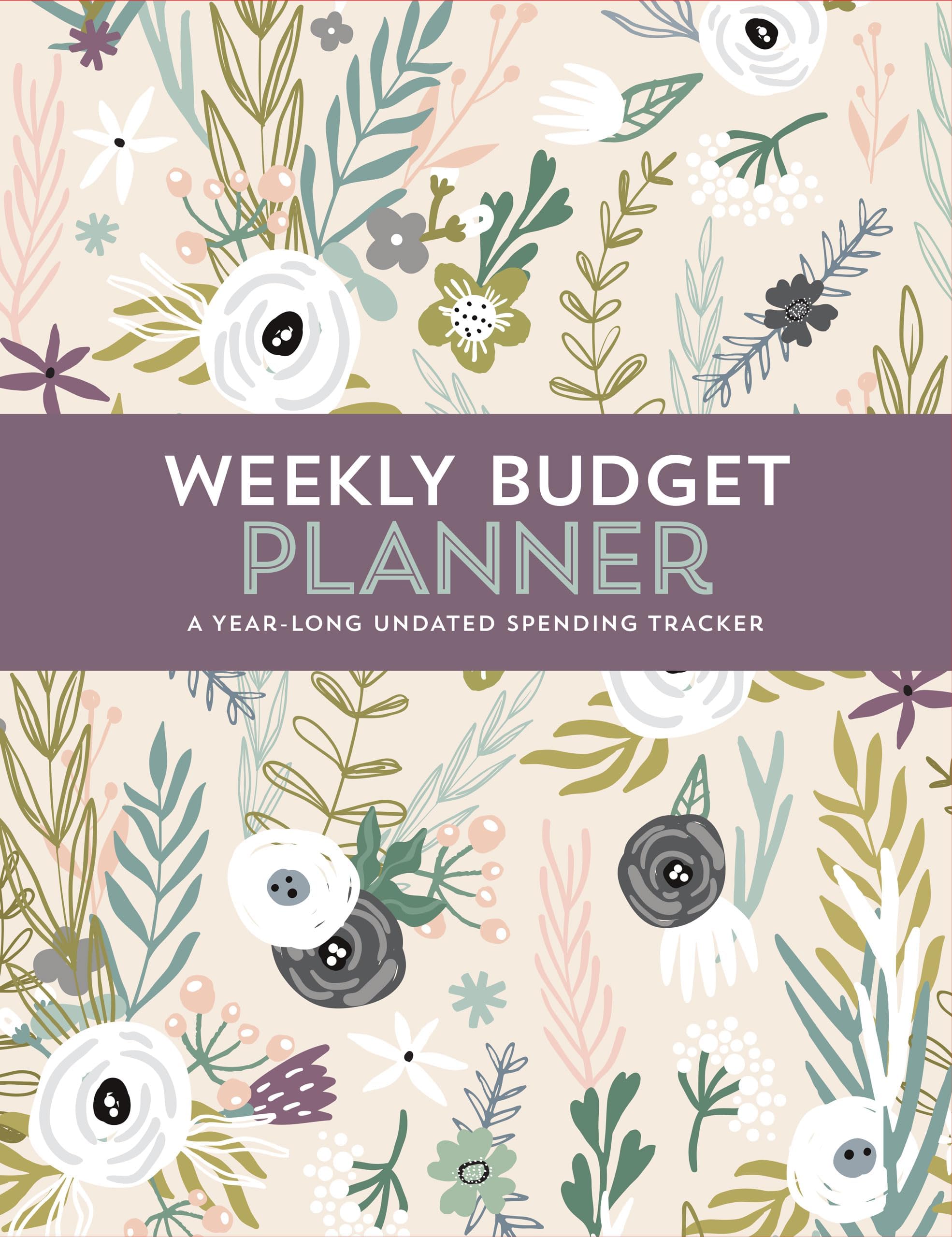 Weekly Budget Planner: A A Year-Long Undated Spending Tracker