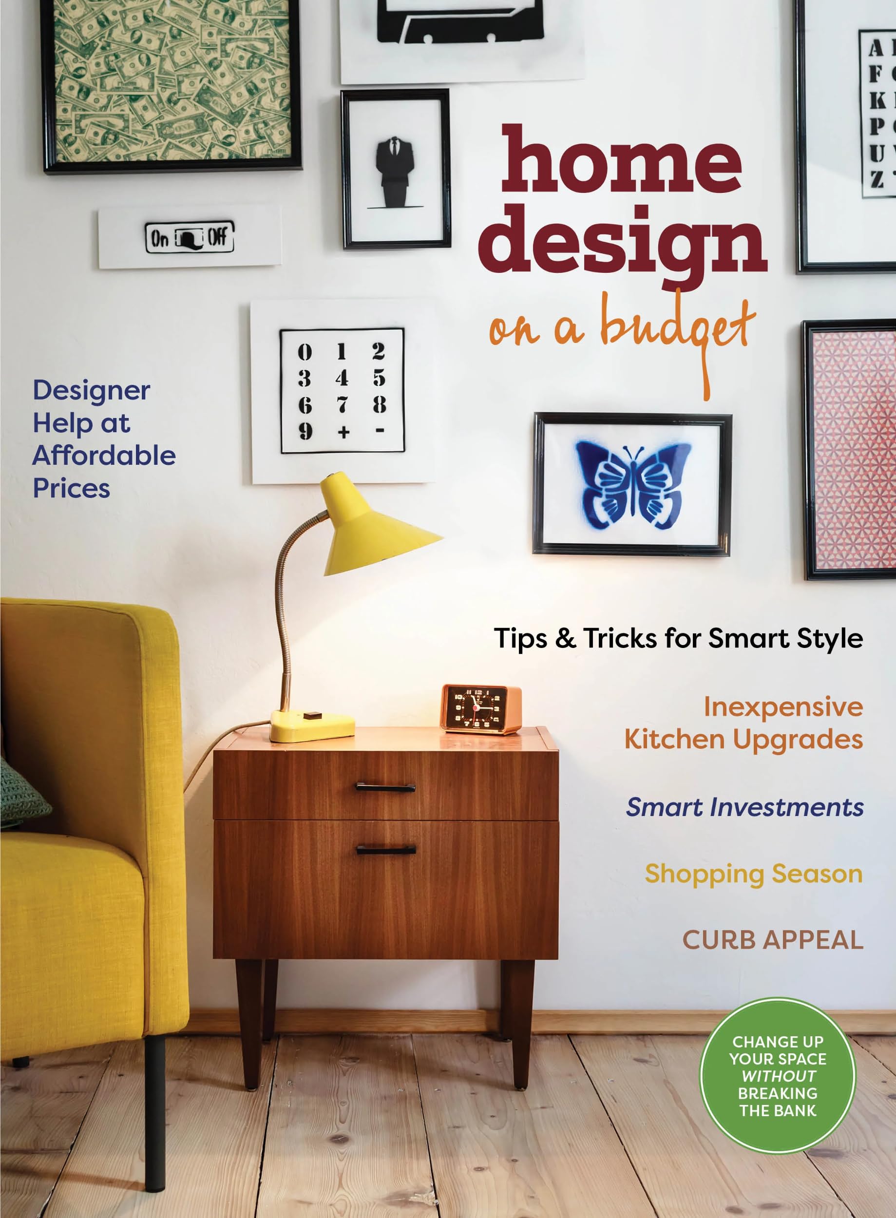 Home Design On A Budget - Tips & Tricks, Interior Design, Designer Help At Affordable Price, Create A Budget, Apps, Vision Board, Inexpensive Kitchen Upgrades, Smart Investments, Decorate & Reorganize