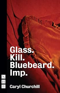 Glass. Kill. Bluebeard. (NHB Modern Plays)