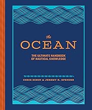 The Ocean: The Ultimate Handbook of Nautical Knowledge