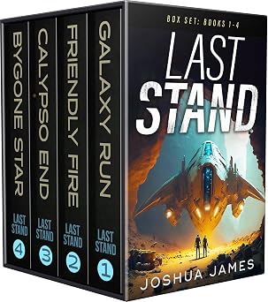 Last Stand Box Set Books 1-4 Galaxy Run, Friendly Fire, Calypso End, Bygone Star