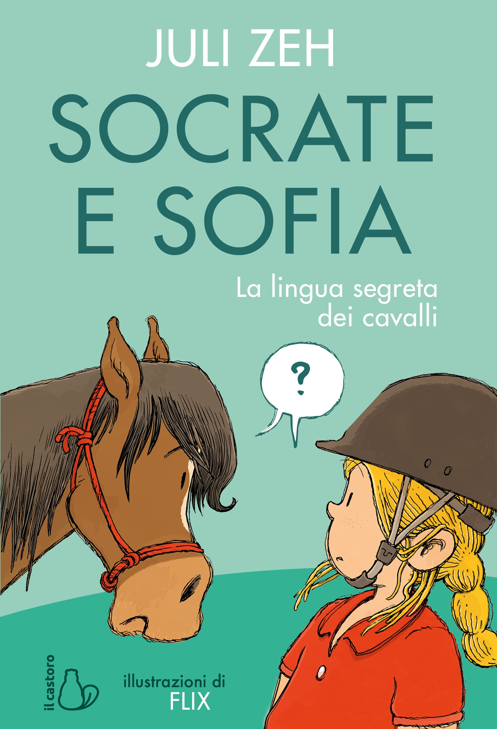 Socrate E Sofia. La Lingua Segreta Dei Cavalli. Ediz. A Colori - 4