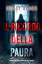Il Ricordo della Paura (Un thriller con l'agente dell'FBI Clara Pike - Libro Uno)