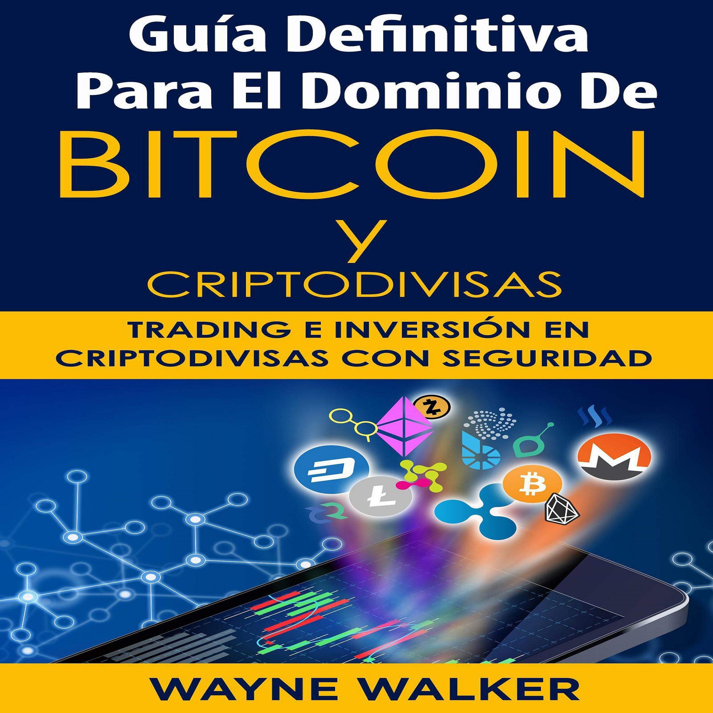Guía Definitiva Para El Dominio De Bitcoin Y Criptodivisas Definitive |  Desertcart Seychelles