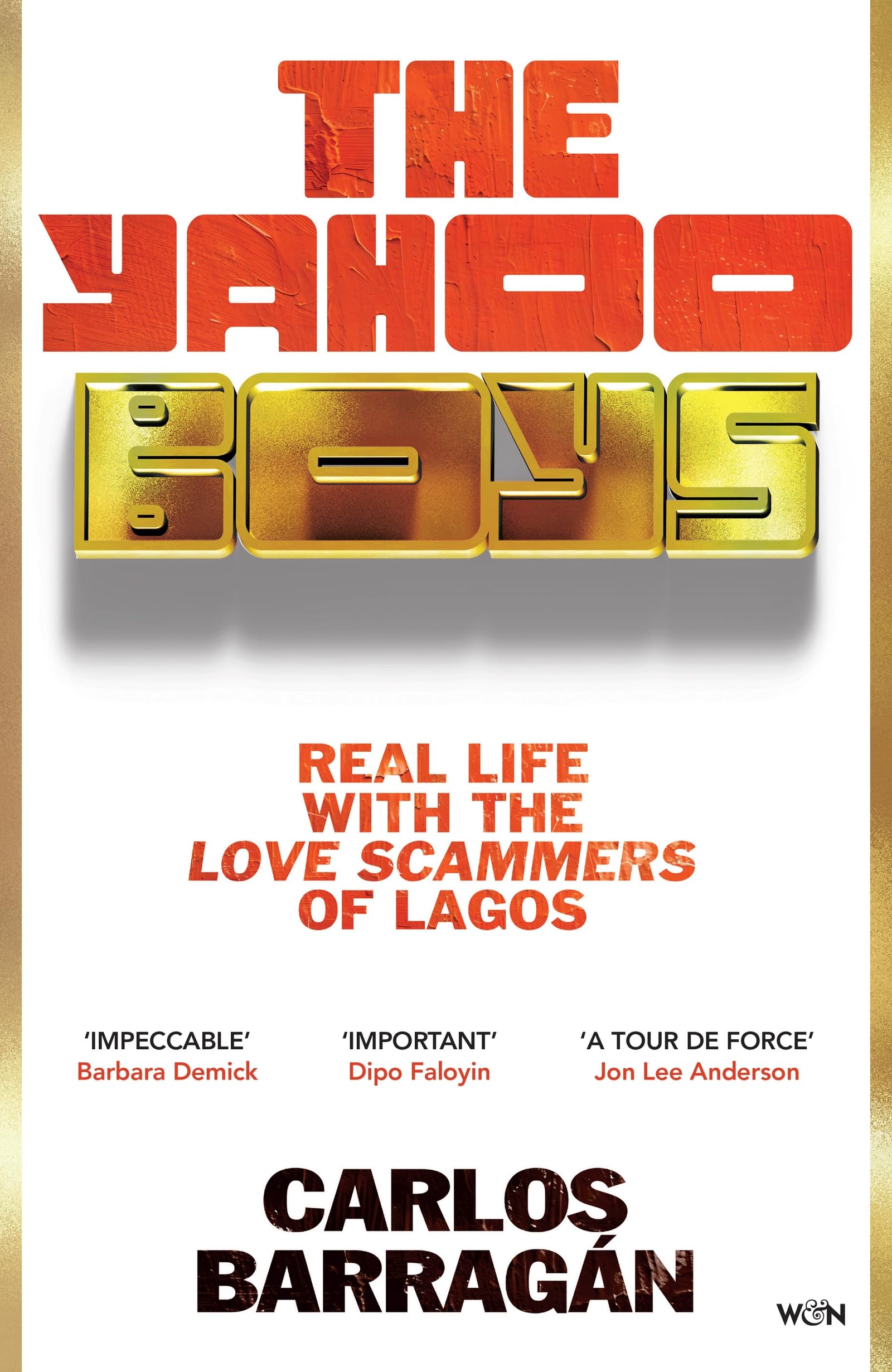 The Yahoo Boys: Real Life with the Love Scammers of Lagos