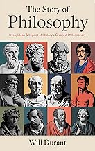 The Story of Philosophy: Lives, Ideas and Impact of History’s Greatest Philosophers (Grapevine Edition)