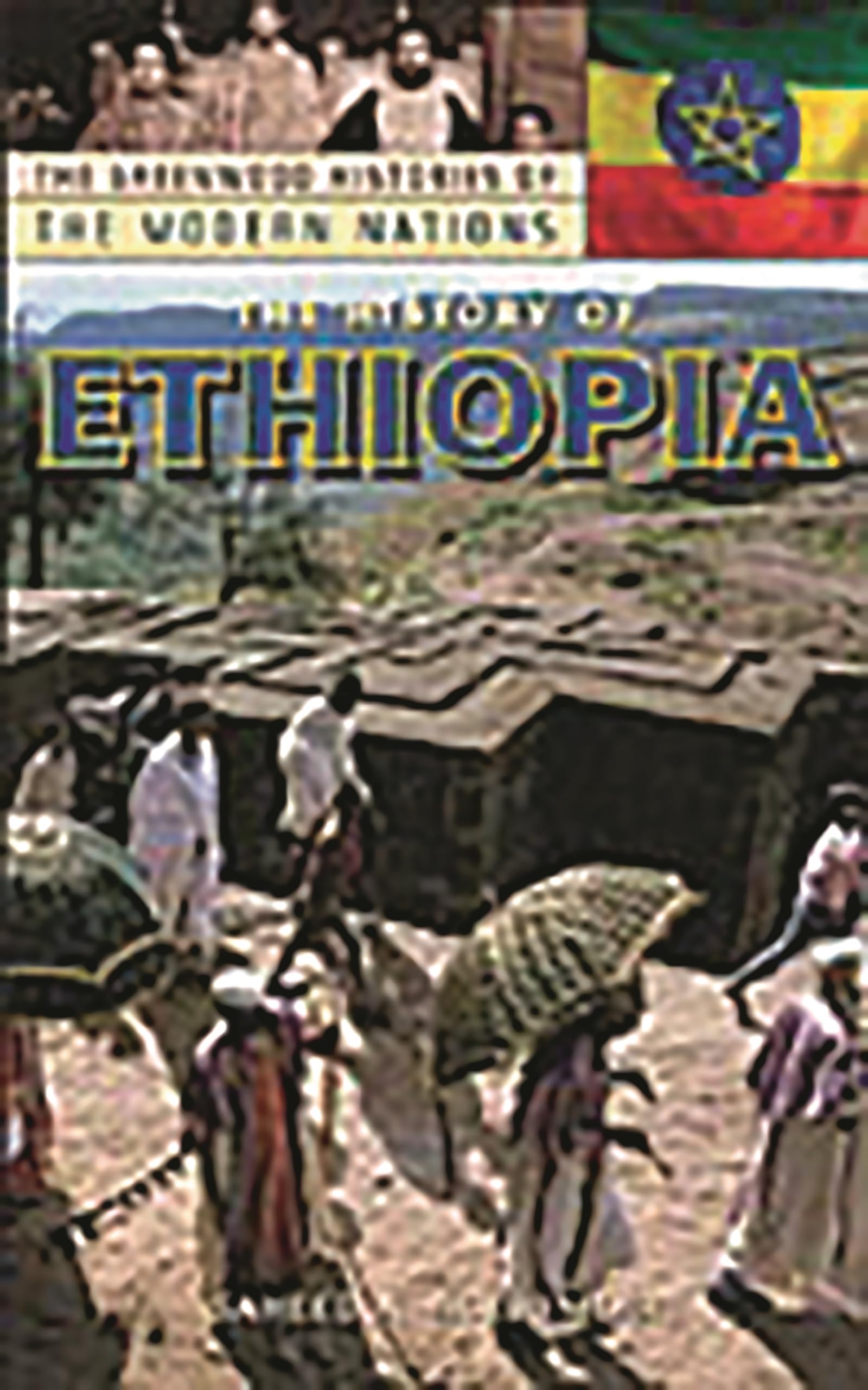 The History of Ethiopia (The Greenwood Histories of the Modern Nations)