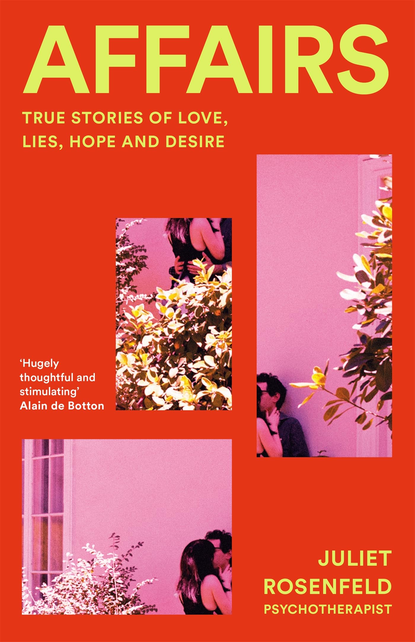 Affairs: True Stories of Love, Lies, Hope and Desire (English Edition)