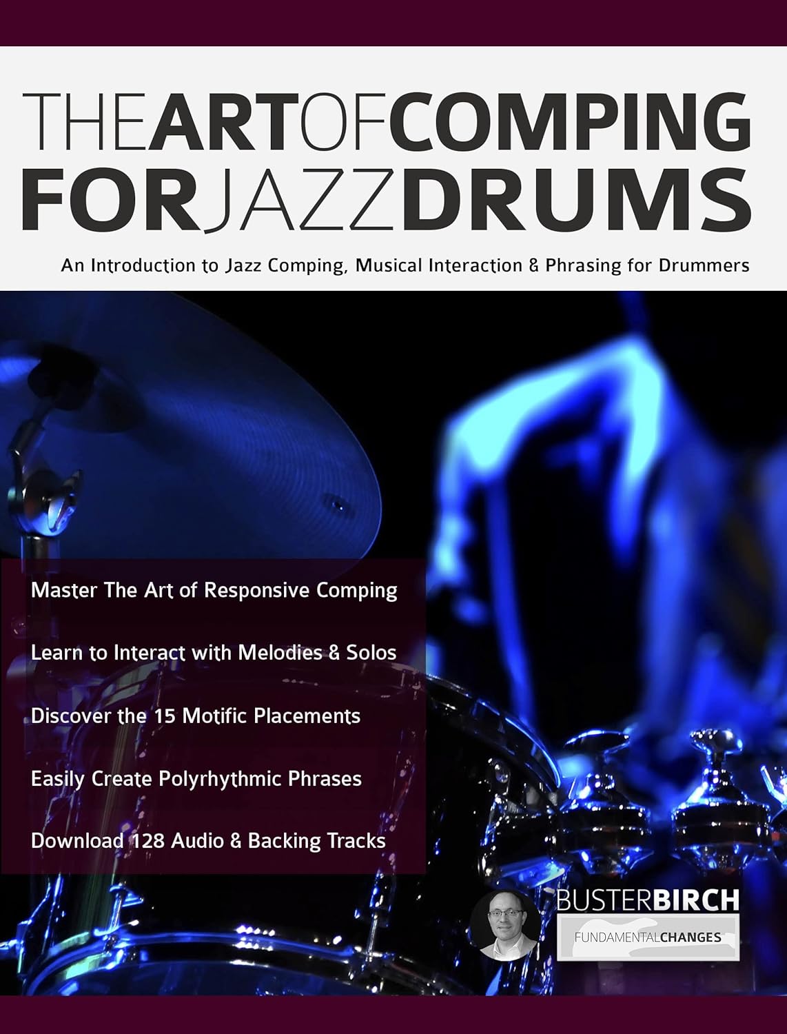 The Art of Comping for Jazz Drums An Introduction to Jazz Comping