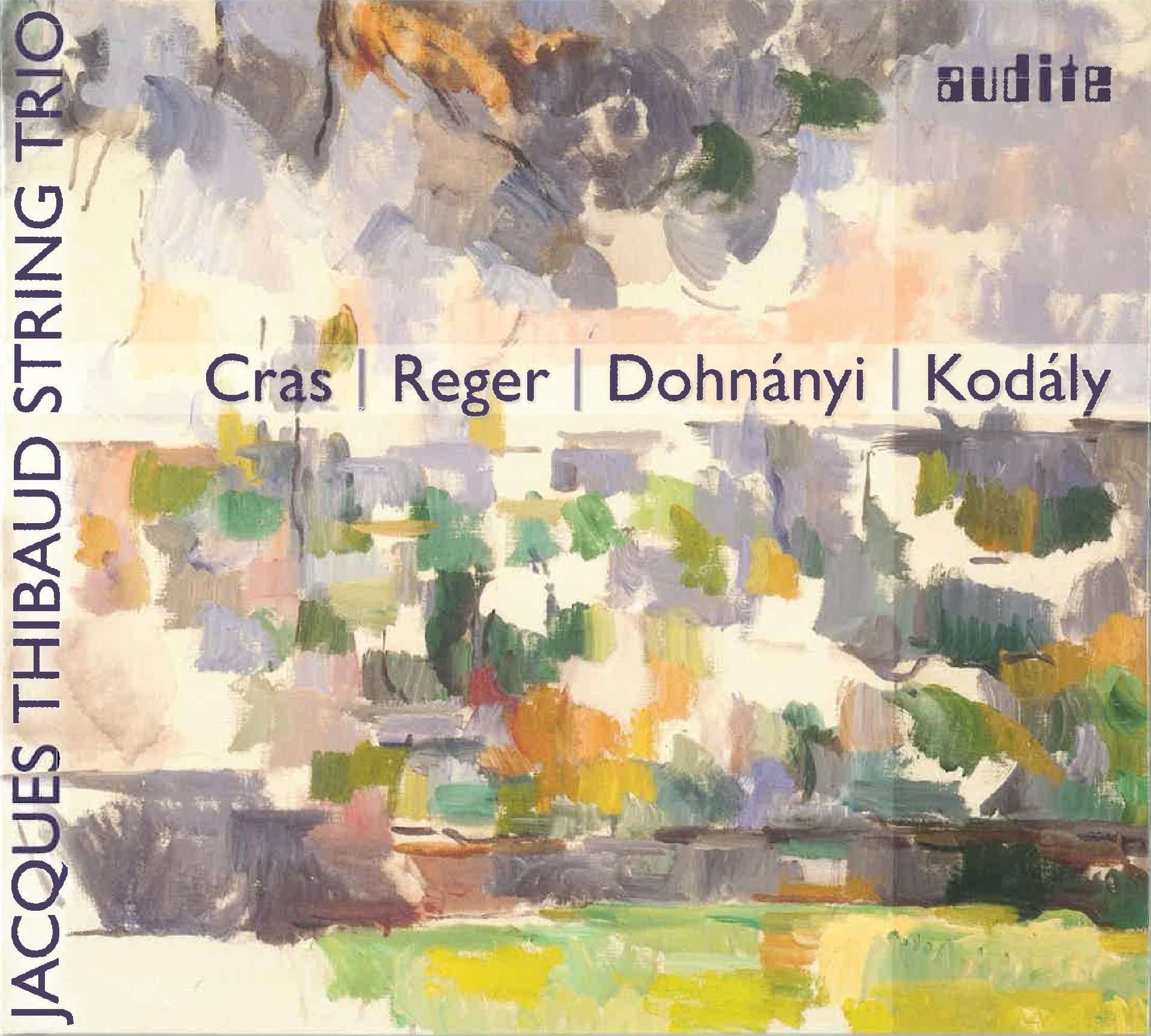 Cras / Reger / Dohnanyi / Kodaly: String Trios