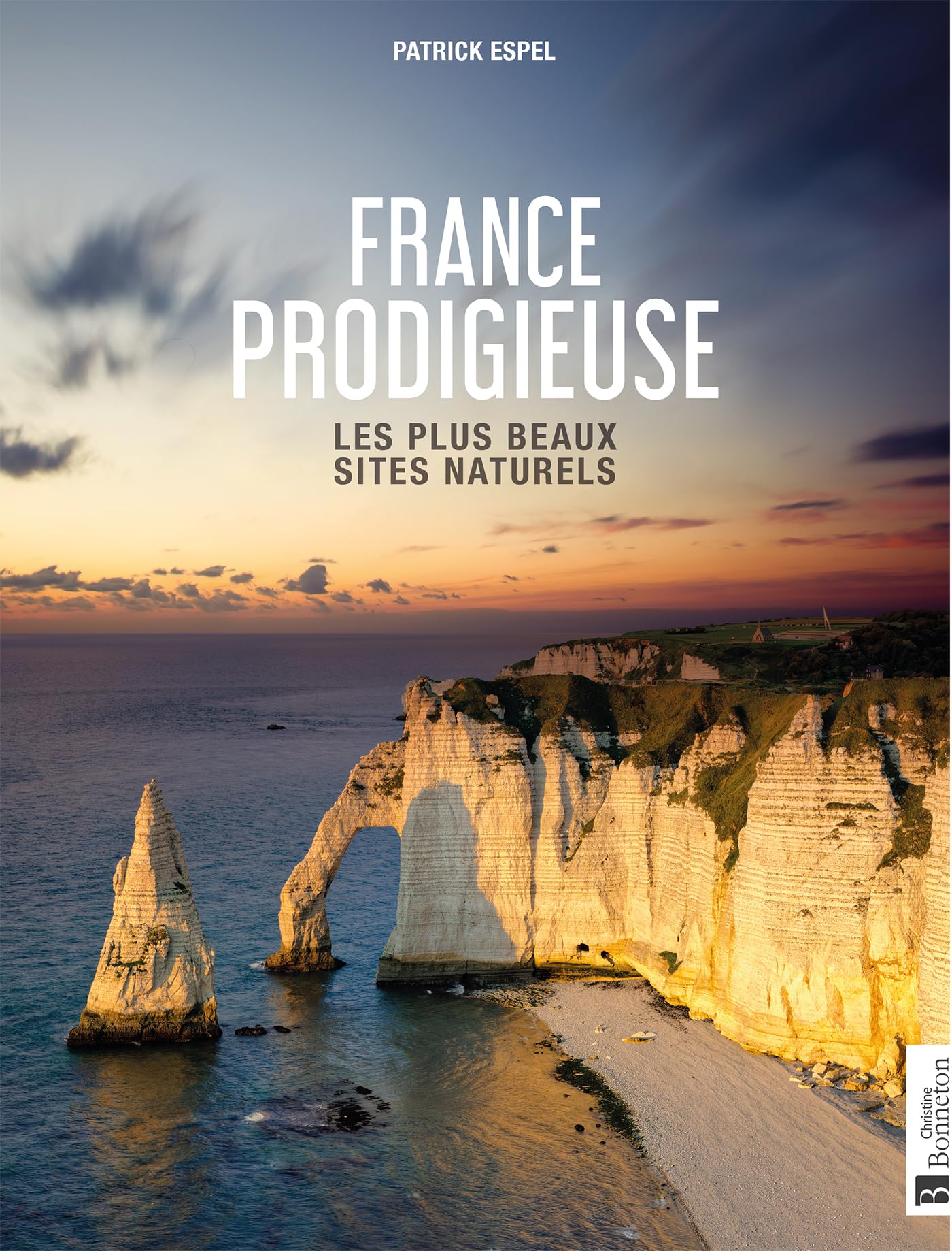 France prodigieuse : les plus beaux sites naturels pour inspirer vos randonnées