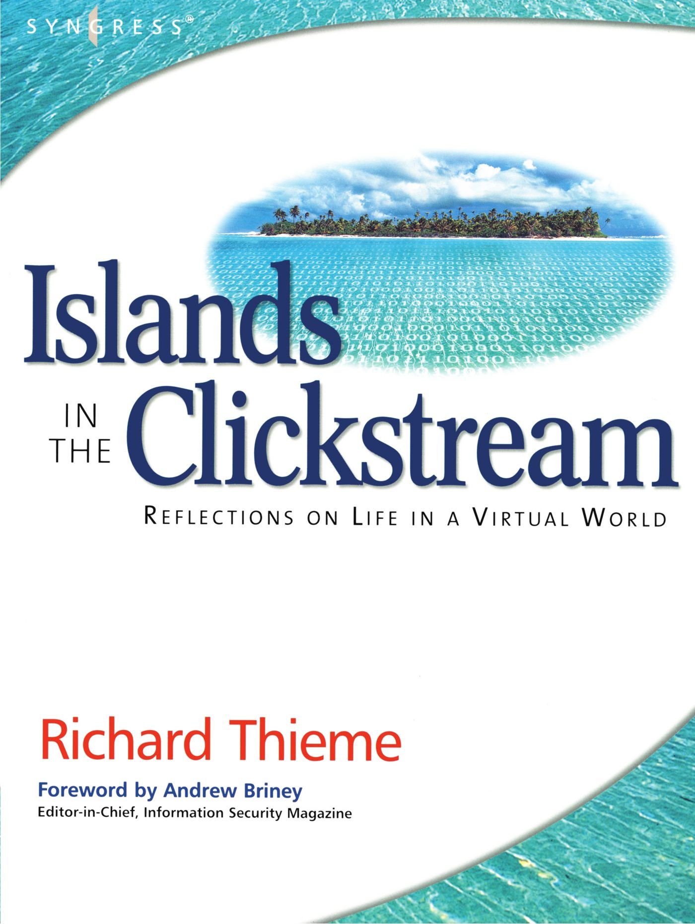 Islands in the Clickstream: Reflections on Life in a Virtual World