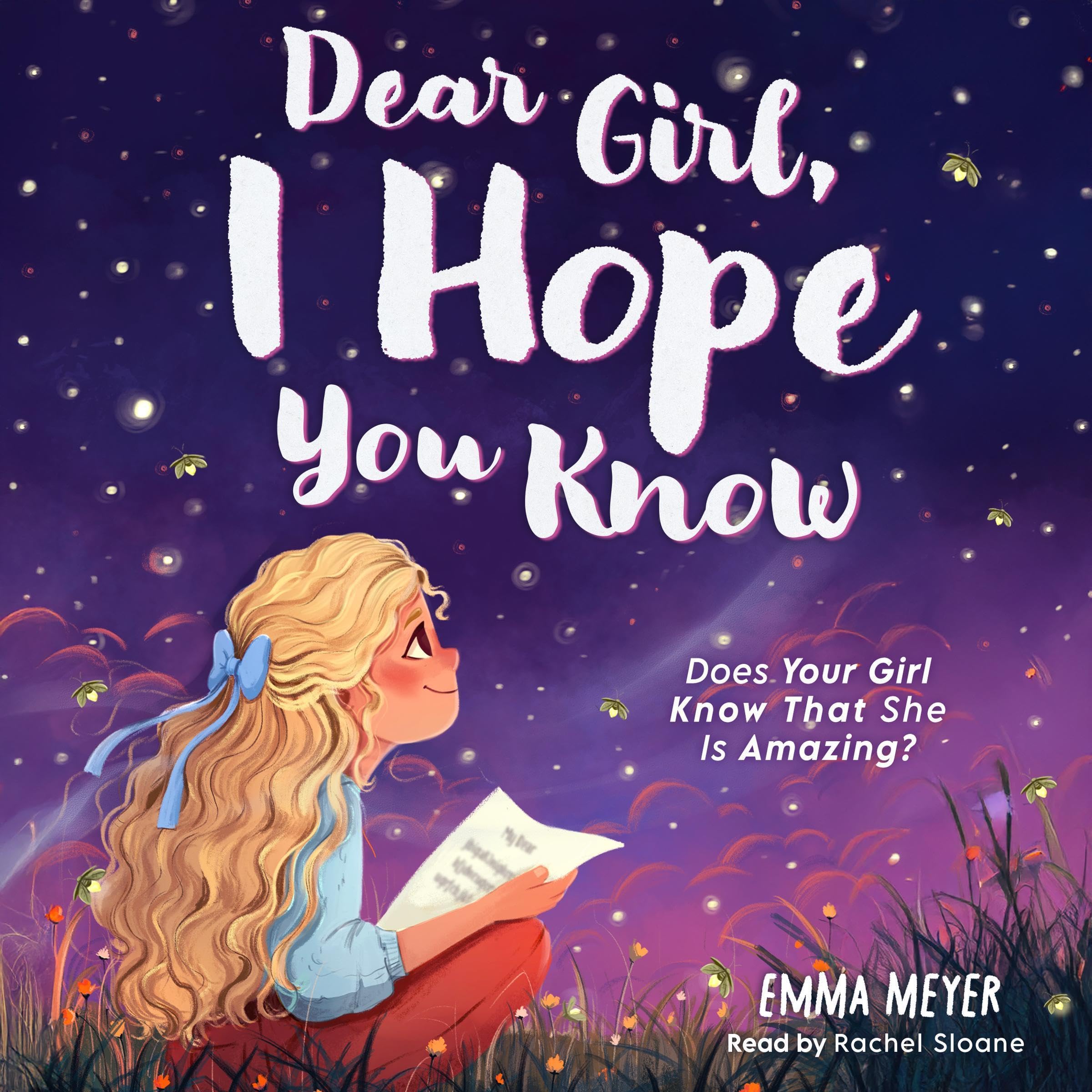 Dear Girl, I Hope You Know