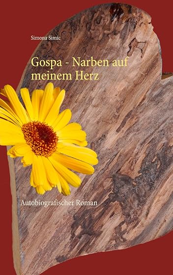Gospa - narben auf meinem herz: Autobiografischer roman