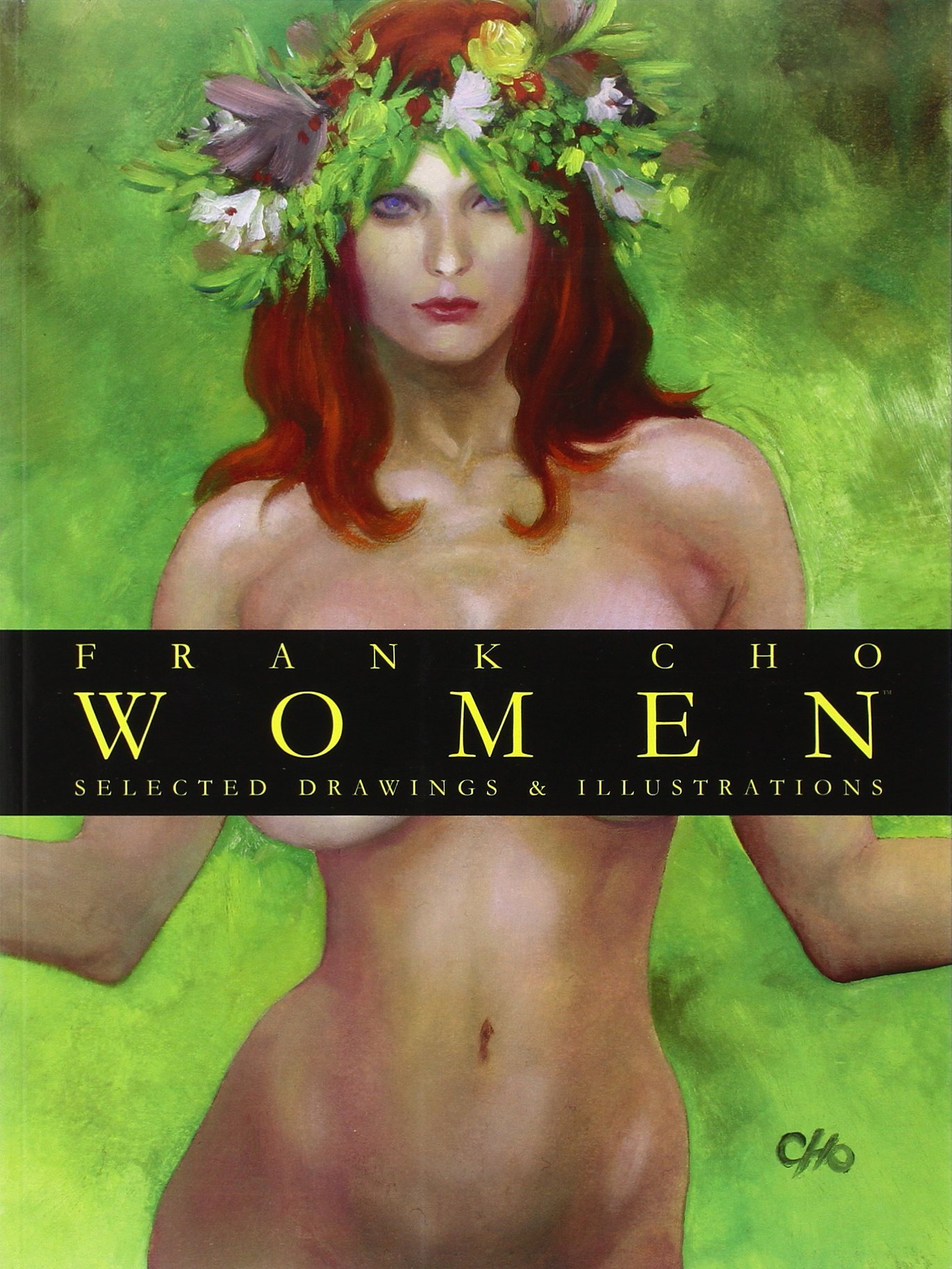 Frank Cho: Women: Selected Drawings & Illustrations Volume 1 Paperback β December 26, 2006