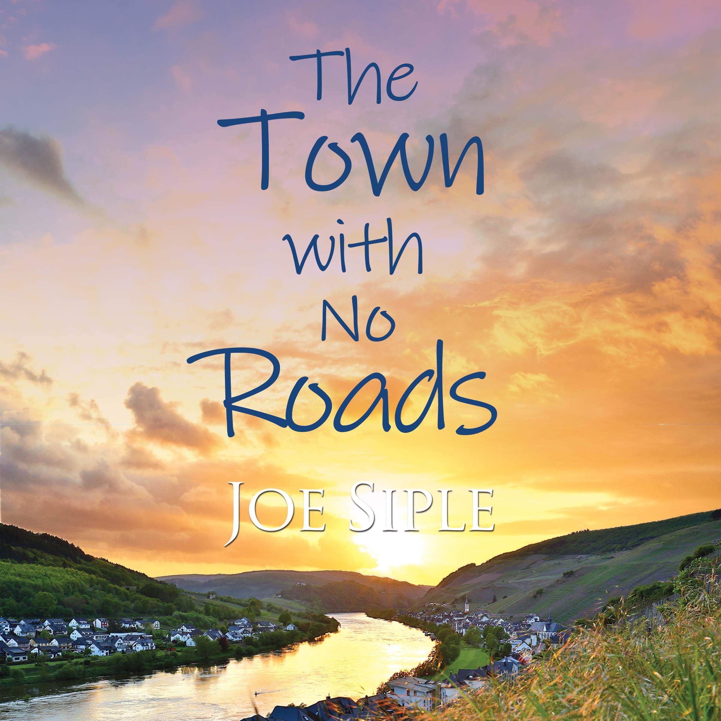 The Town with No Roads