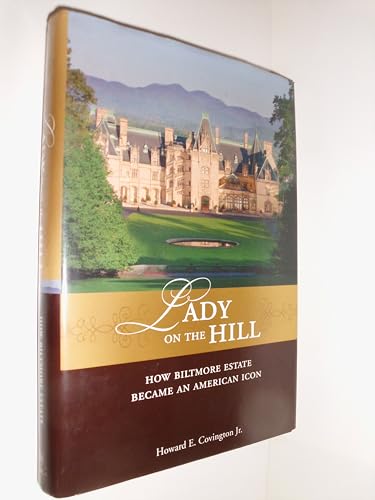 Lady on the Hill: How Biltmore Estate Became an American