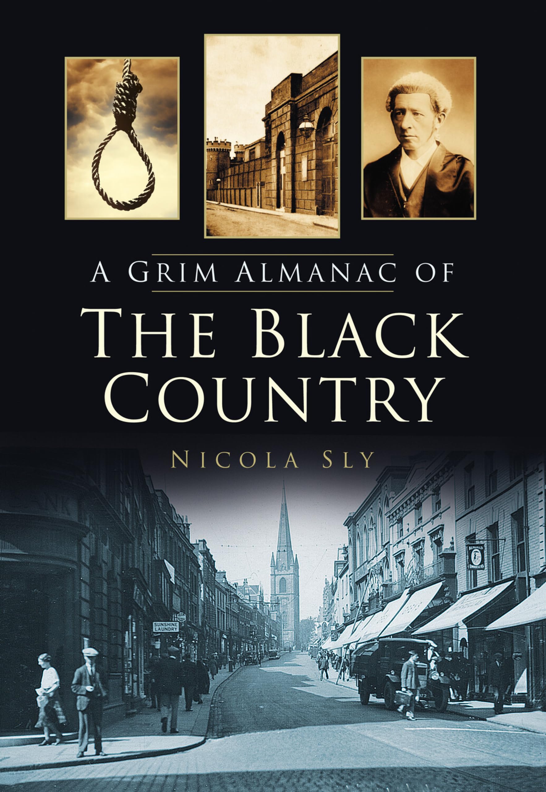 A Grim Almanac of the Black Country (Grim Almanacs),Nicola Sly