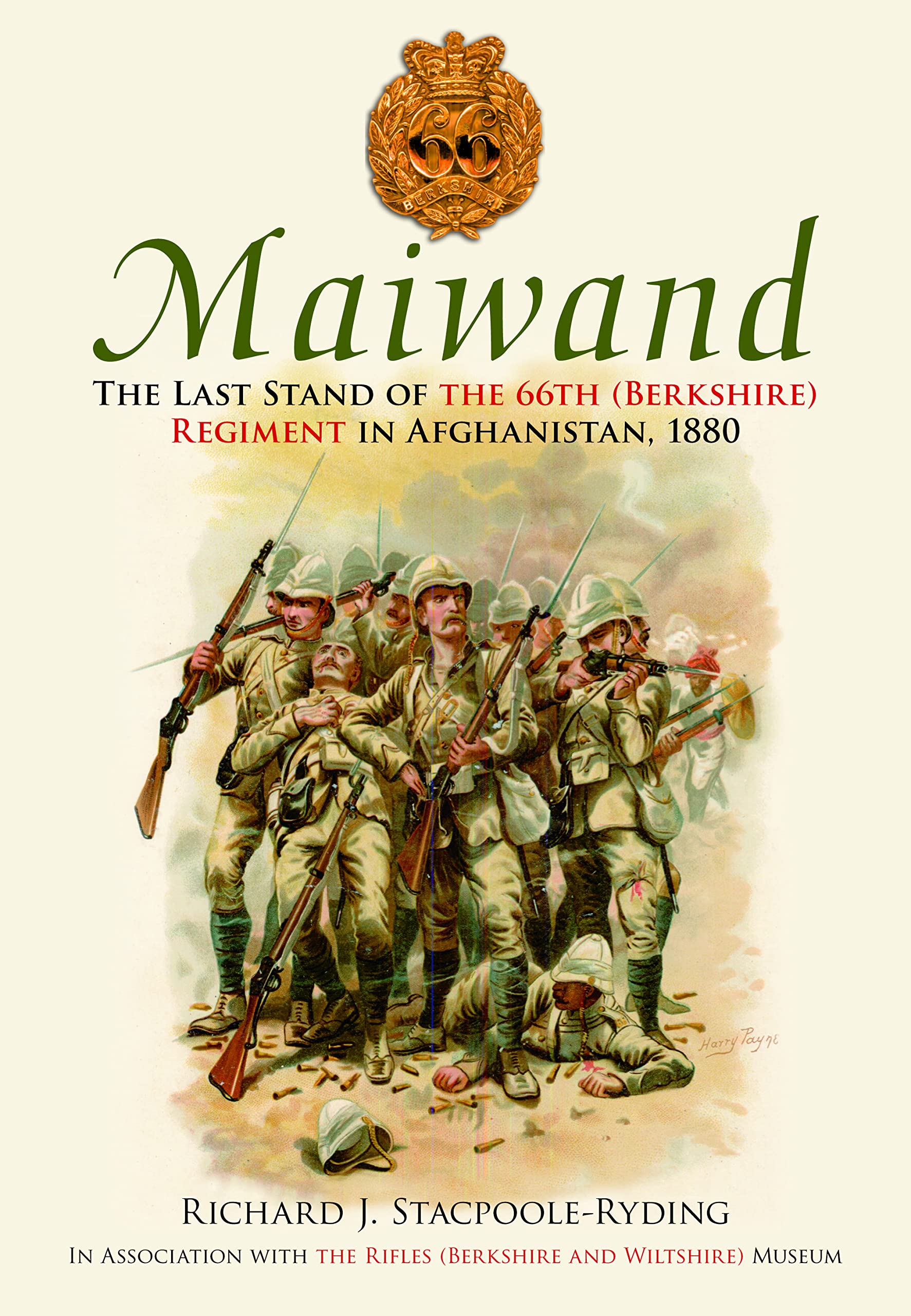 Maiwand: The Last Stand of the 66th (Berkshire) Regiment in Afghanistan, 1880
