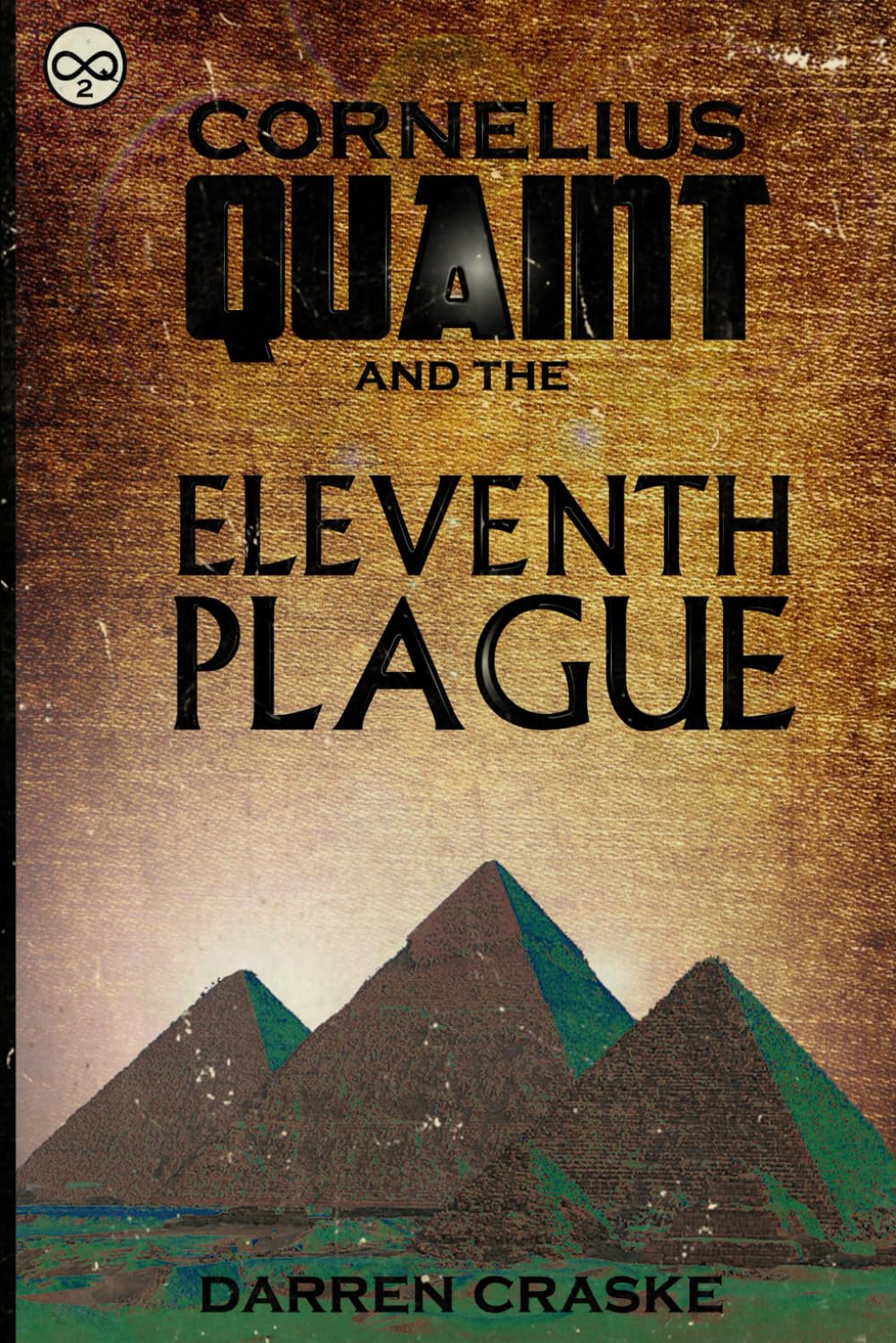 Cornelius Quaint and the Eleventh Plague (QUAINT CHRONICLES)